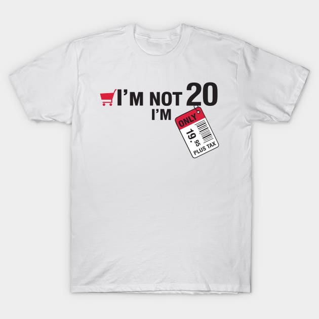 I'm not 20 T-Shirt by nektarinchen